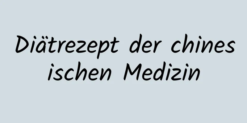 Diätrezept der chinesischen Medizin