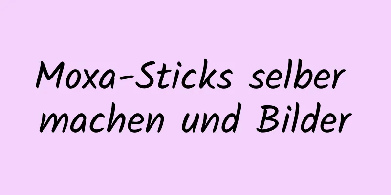 Moxa-Sticks selber machen und Bilder