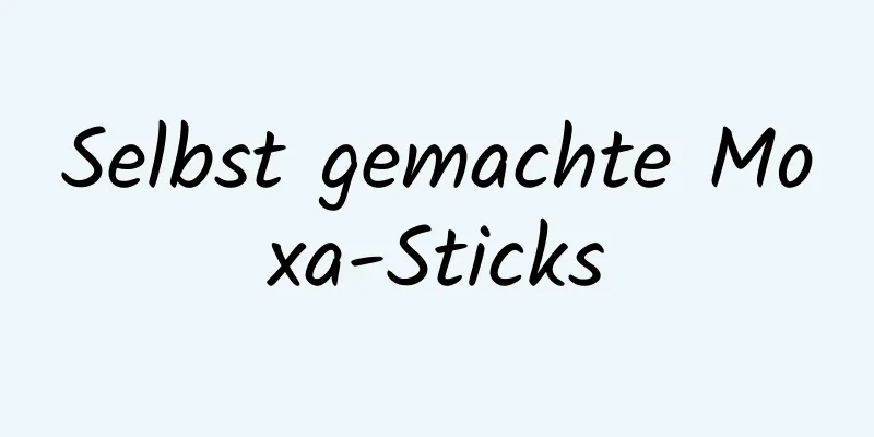 Selbst gemachte Moxa-Sticks