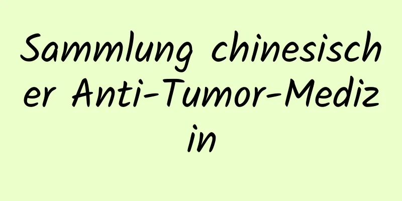 Sammlung chinesischer Anti-Tumor-Medizin