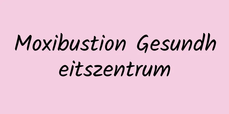 Moxibustion Gesundheitszentrum