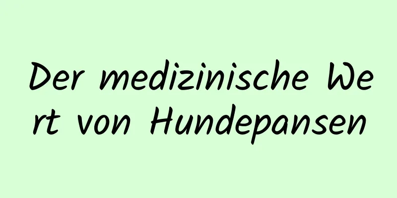 Der medizinische Wert von Hundepansen