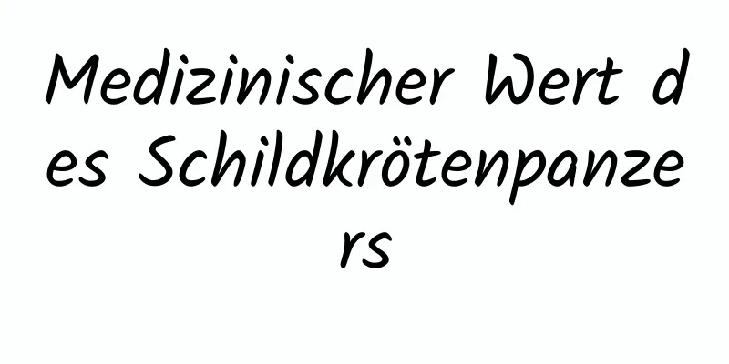 Medizinischer Wert des Schildkrötenpanzers