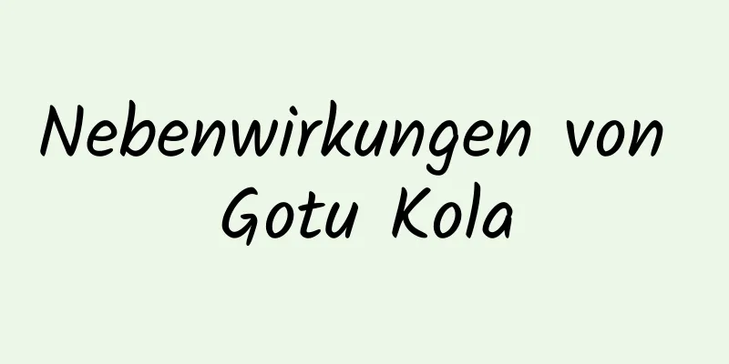 Nebenwirkungen von Gotu Kola