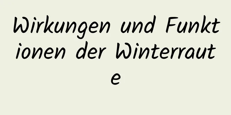 Wirkungen und Funktionen der Winterraute