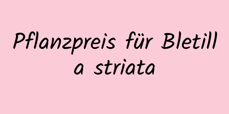 Pflanzpreis für Bletilla striata