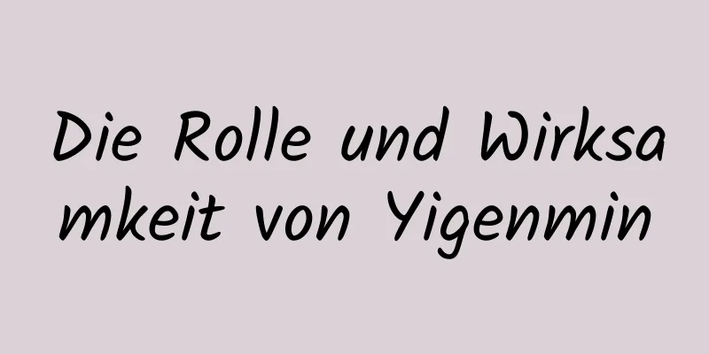 Die Rolle und Wirksamkeit von Yigenmin