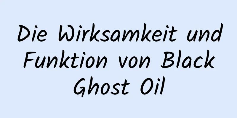 Die Wirksamkeit und Funktion von Black Ghost Oil