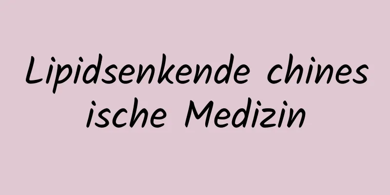 Lipidsenkende chinesische Medizin