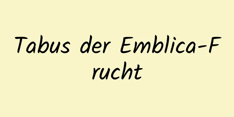 Tabus der Emblica-Frucht