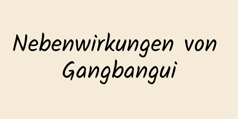 Nebenwirkungen von Gangbangui