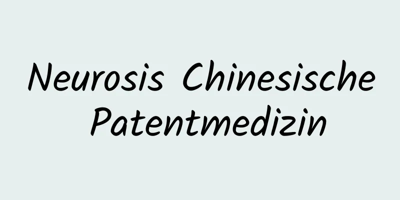 Neurosis Chinesische Patentmedizin