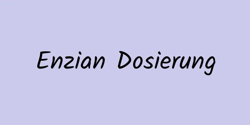 Enzian Dosierung