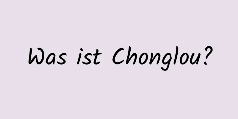 Was ist Chonglou?