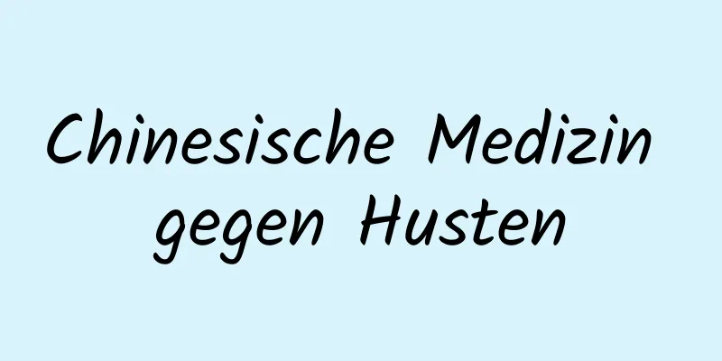 Chinesische Medizin gegen Husten