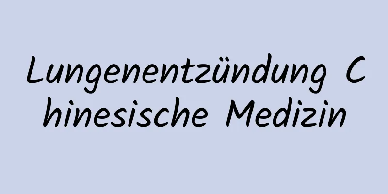 Lungenentzündung Chinesische Medizin