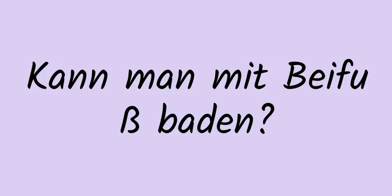 Kann man mit Beifuß baden?