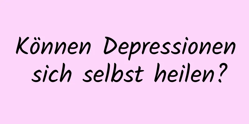 Können Depressionen sich selbst heilen?