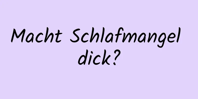 Macht Schlafmangel dick?