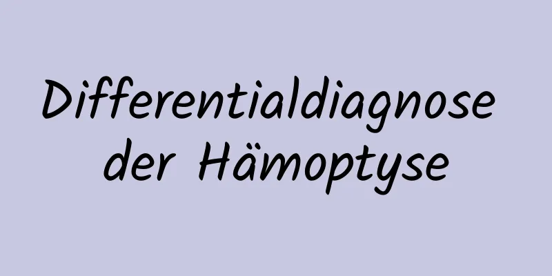 Differentialdiagnose der Hämoptyse