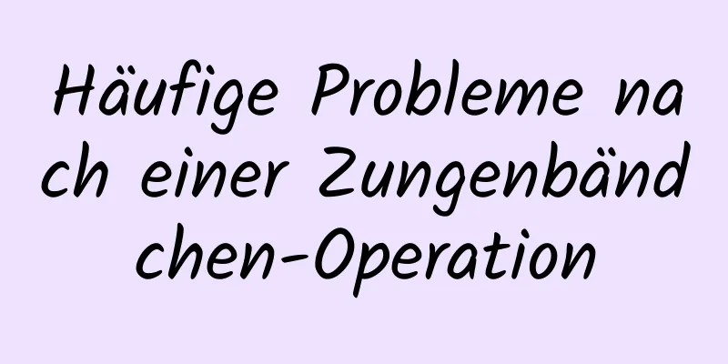 Häufige Probleme nach einer Zungenbändchen-Operation