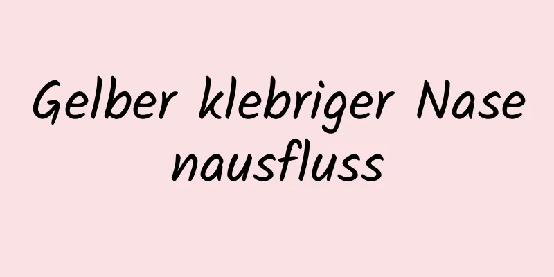 Gelber klebriger Nasenausfluss