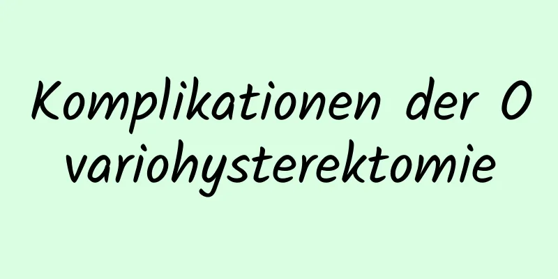 Komplikationen der Ovariohysterektomie