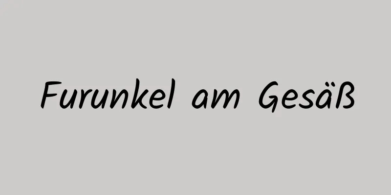 Furunkel am Gesäß