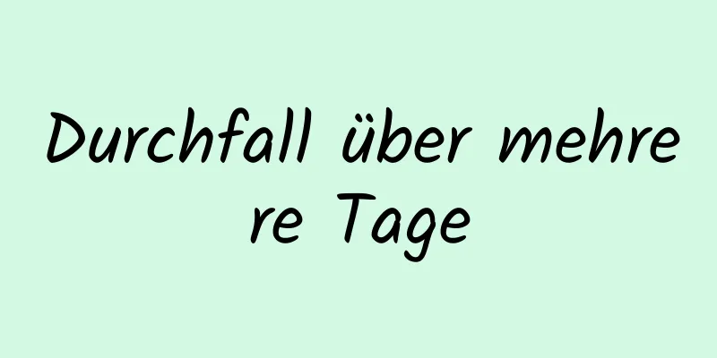 Durchfall über mehrere Tage