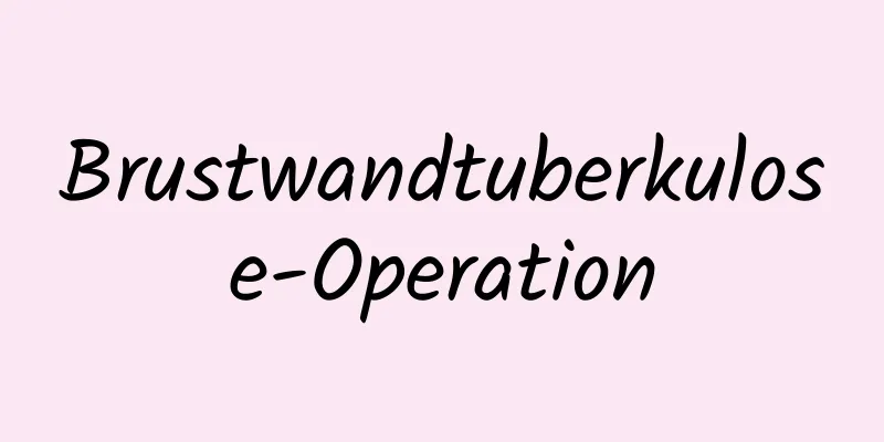 Brustwandtuberkulose-Operation