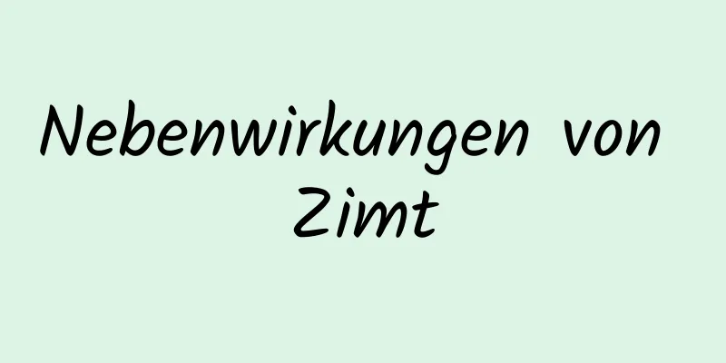 Nebenwirkungen von Zimt