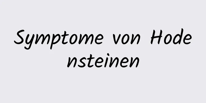 Symptome von Hodensteinen