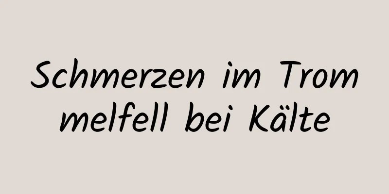 Schmerzen im Trommelfell bei Kälte