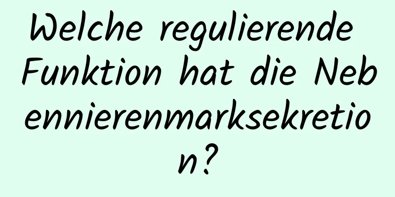 Welche regulierende Funktion hat die Nebennierenmarksekretion?