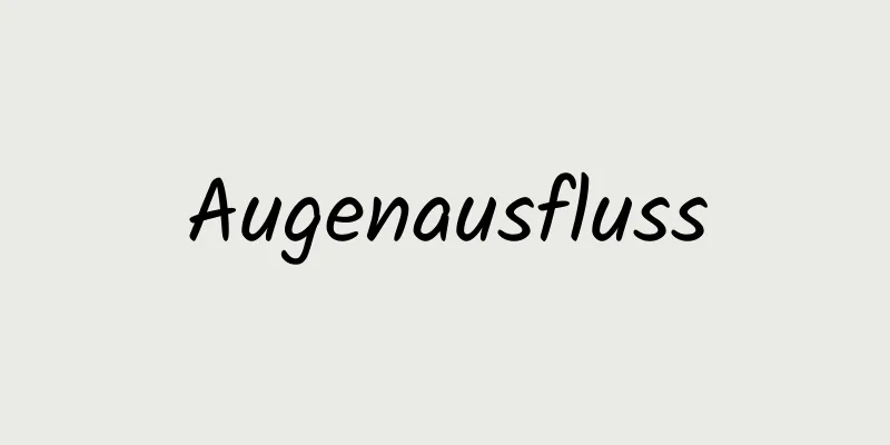 Augenausfluss