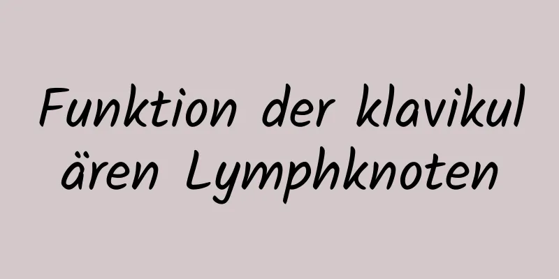 Funktion der klavikulären Lymphknoten