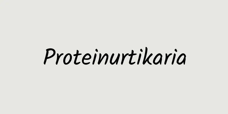 Proteinurtikaria