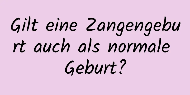 Gilt eine Zangengeburt auch als normale Geburt?