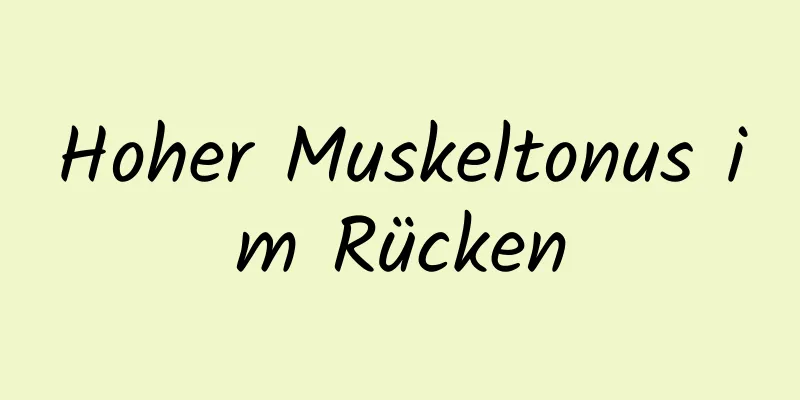 Hoher Muskeltonus im Rücken