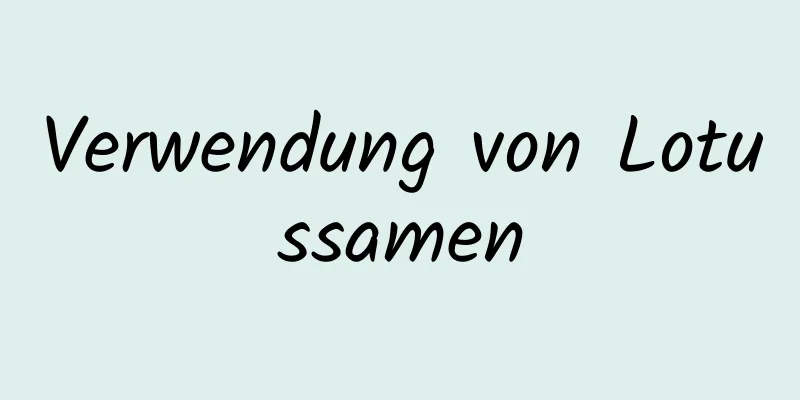 Verwendung von Lotussamen