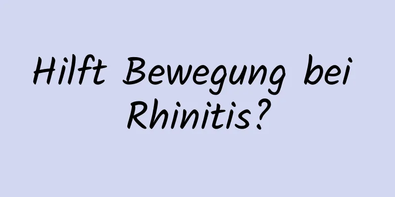 Hilft Bewegung bei Rhinitis?