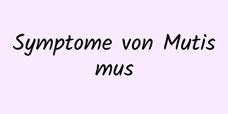 Symptome von Mutismus