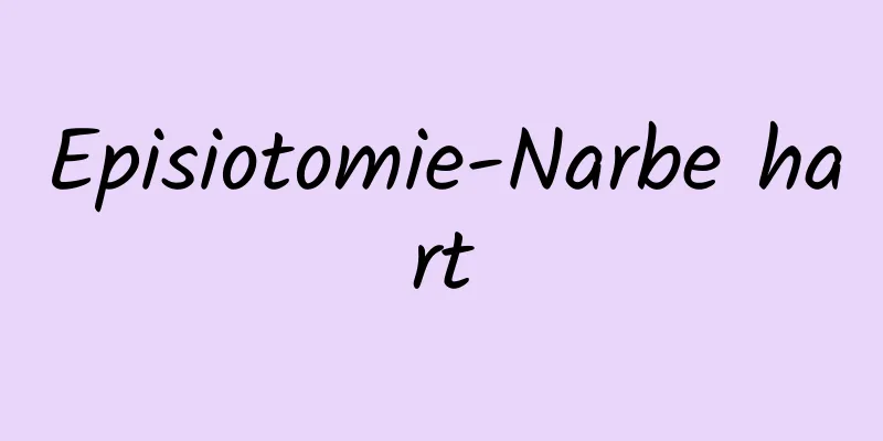 Episiotomie-Narbe hart