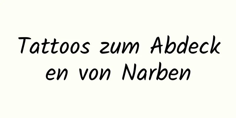 Tattoos zum Abdecken von Narben