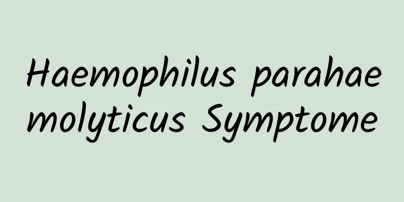 Haemophilus parahaemolyticus Symptome