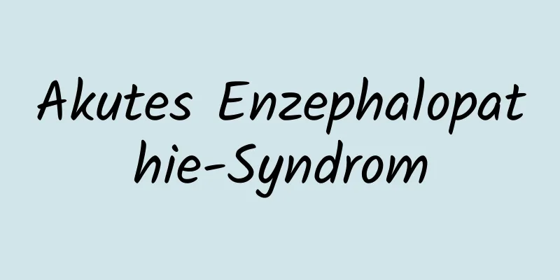 Akutes Enzephalopathie-Syndrom