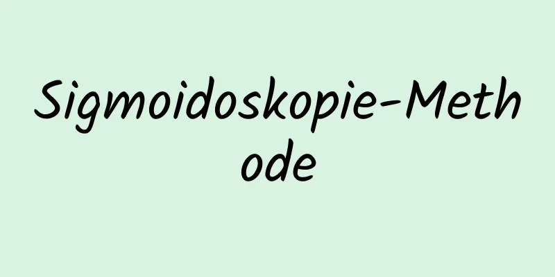 Sigmoidoskopie-Methode