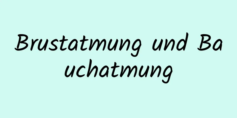 Brustatmung und Bauchatmung