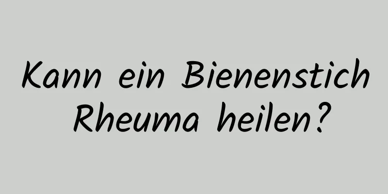 Kann ein Bienenstich Rheuma heilen?