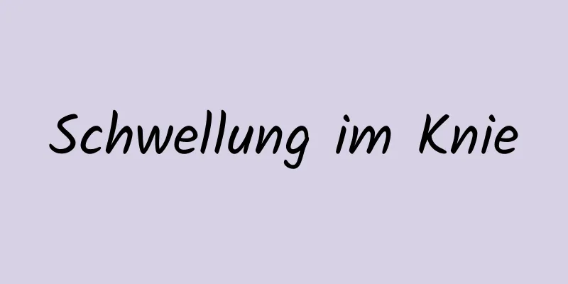 Schwellung im Knie